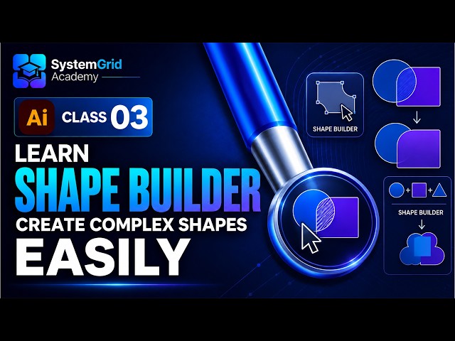 Adobe Illustrator Shape Builder Tool Tutorial | Class 03 | Create Complex Shapes Easily