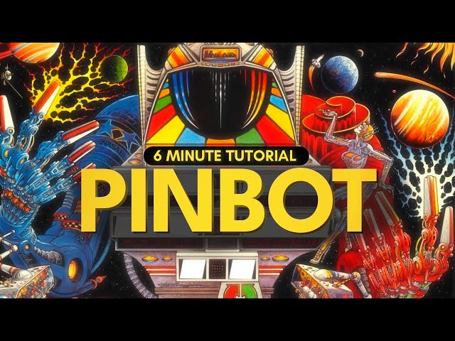 Pinbot Pinball Tutorial