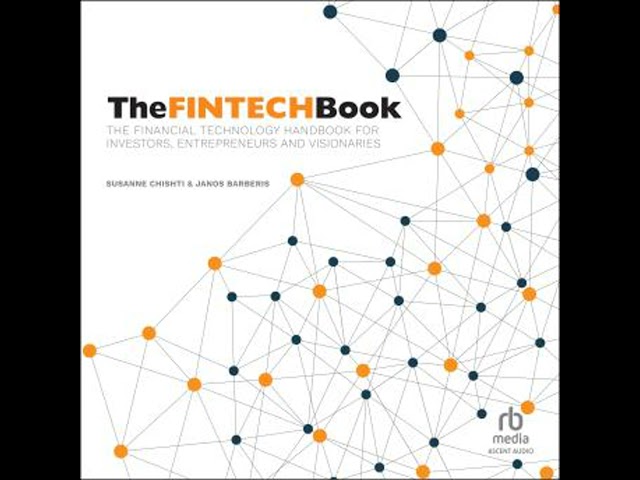 FINTECH Book: The Financial Technology Handbook for Investors, Entrepreneurs and Visionaries