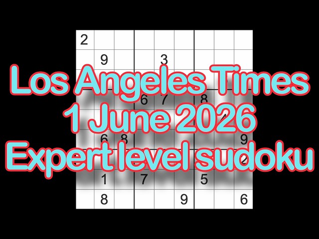 Sudoku solution – Los Angeles Times 1 June 2026 Expert level sudoku