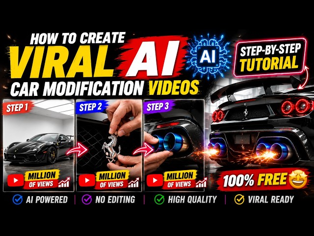 How to Create  AI Car Modification VIRAL Videos (Step-by-Step Tutorial 2026)