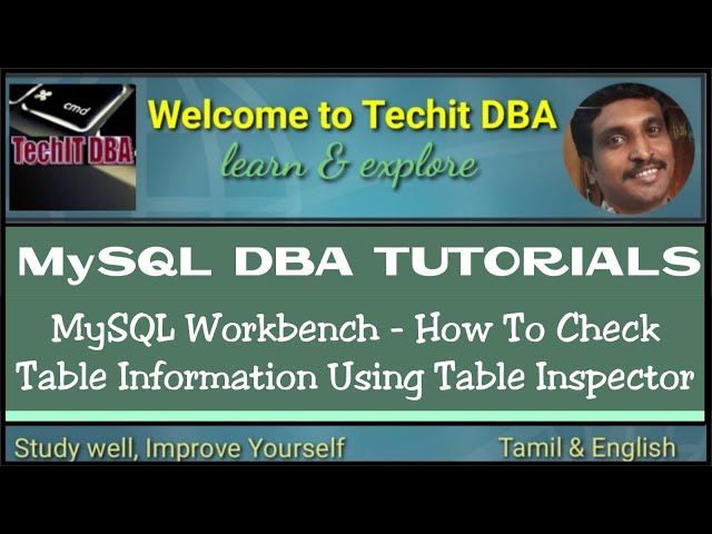 PART 17 HOW TO CHECK TABLE INFORMATION USING TABLE INSPECTOR (Tamil) | TechIT DBA