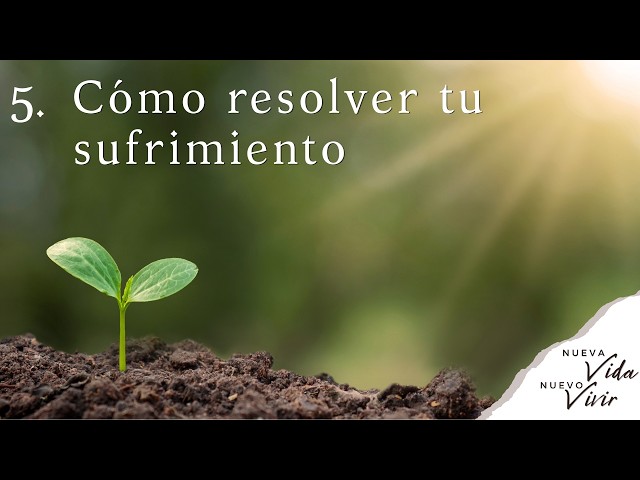 Nueva vida, nuevo vivir (#5) | 15.08.2026