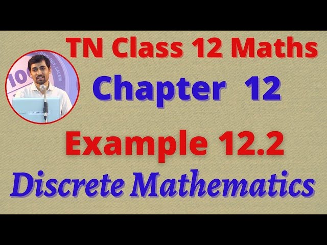 12th  Maths Example 12.2 Discrete Mathematics  CHAPTER 12 TN New Syllabus