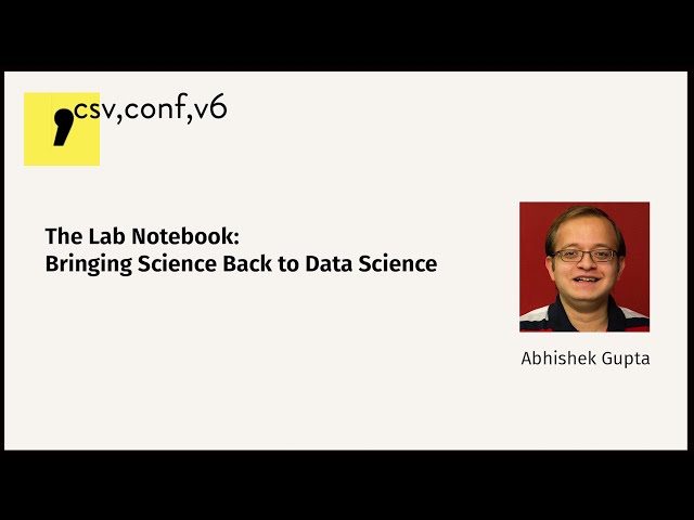 Abhishek Gupta - The Lab Notebook: Bringing Science Back to Data Science