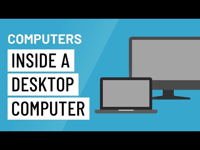 Computer Basics: Inside a Desktop Computer