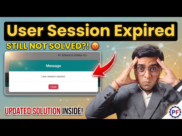 30 July Big Error PF form error User Session Expired