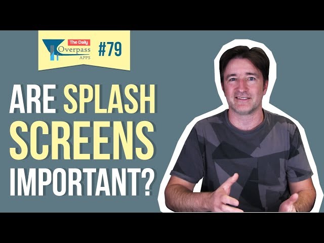 Are Splash Screens Important?