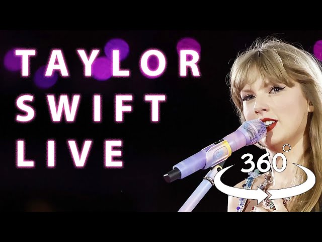 Taylor Swift 360 VR 4K - Live Concert Montage Eras Tour - Exclusive Virtual Reality Experience