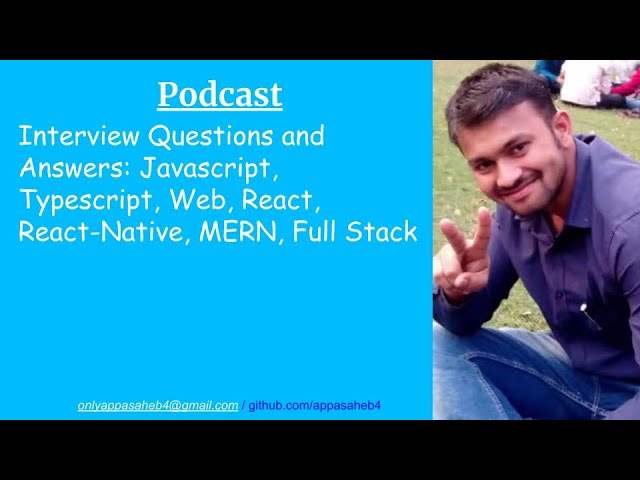 Interview Questions and Answers: Javascript, Typescript, Web, React, React-Native, MERN, Full Stack