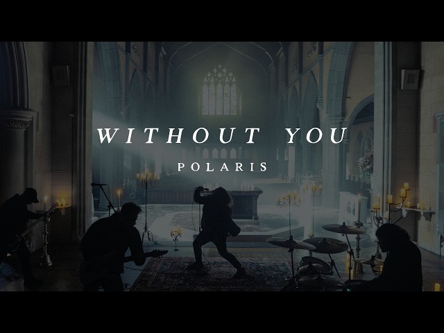 Polaris - WITHOUT YOU [Official Music Video]