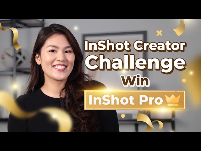 🎬 Join the InShot Creator Challenge | Win InShot Pro! 👑