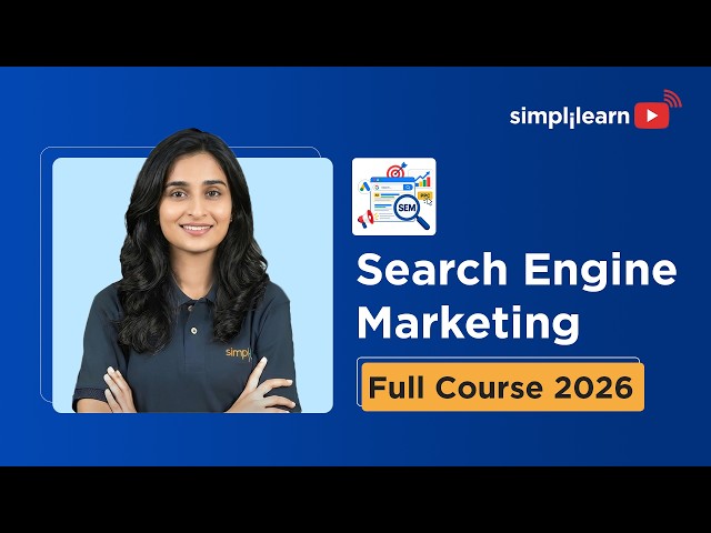 Search Engine Marketing Full Course 2026 | Search Engine Marketing for Beginners | Simplilearn