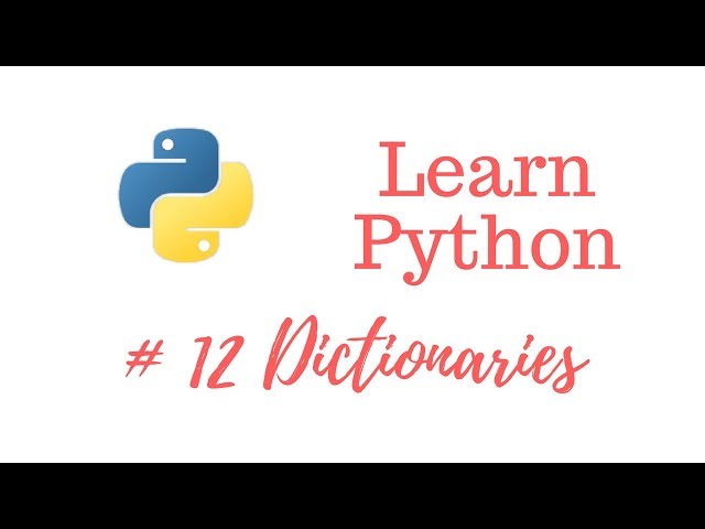 Learn Python Episode #12: Dictionaries