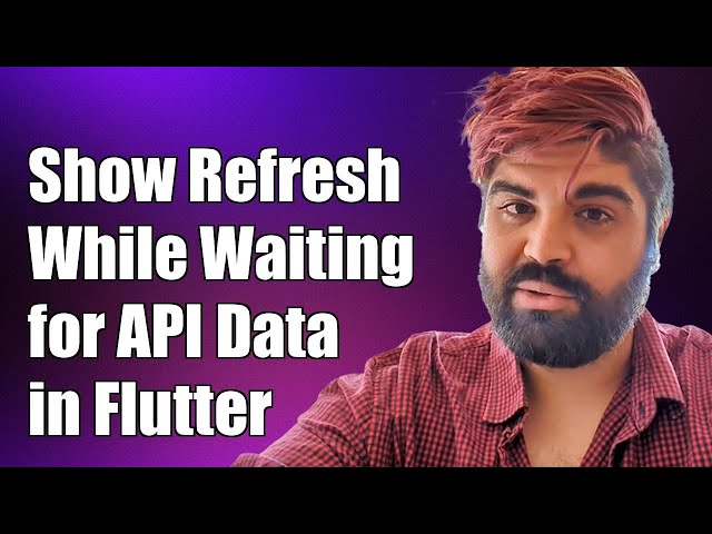 How to Show RefreshIndicator While Waiting for API Data in Flutter