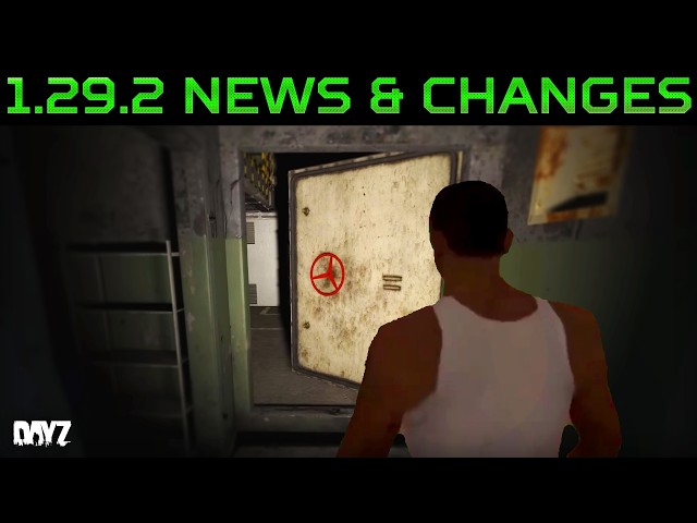 DayZ 1.29.2 Has Released!(again) | Additions, Changes & New Info