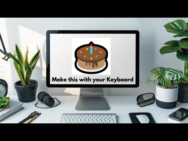 You Can Type 🎂 This With Your Keyboard!