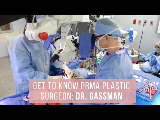 Get To Know PRMA Plastic Surgeon, Dr. Gassman!