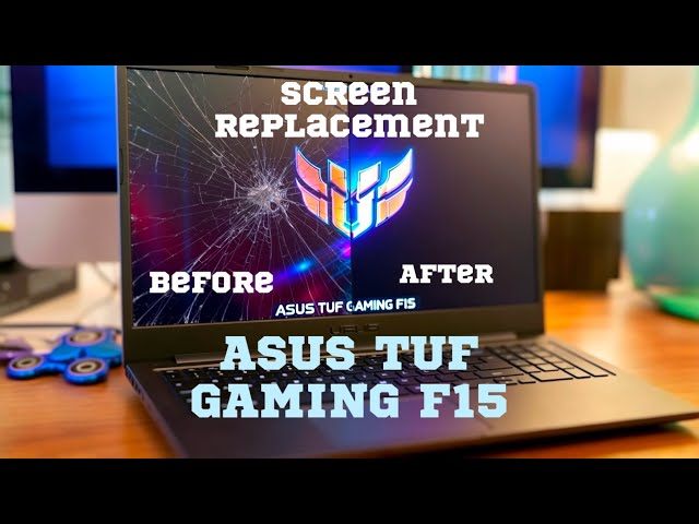 Asus Tuf Gaming F15 (SCREEN REPLACEMENT)