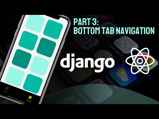 React Native with Django | Part 3: Add Bottom Tabs Navigation (nested navigation system)