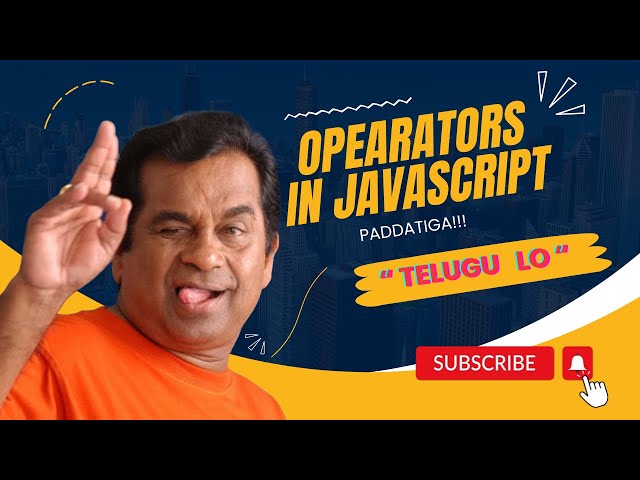 JavaScript Operators: The Real Drama Queens of Coding? | Telugu Tutorial