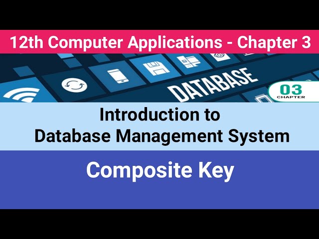 12th Computer Applications || Chapter 3 || Introduction to DBMS || Composite Key #CMWay