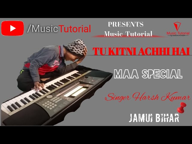Tu Kitni Achhi Hai  ||Music Tutorial By Harsh Kumar #MusicTutorial