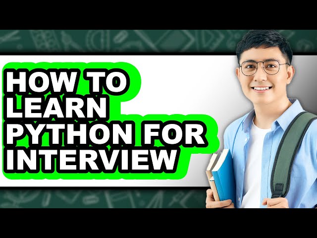 How to Learn Python for Interview (easy Method)