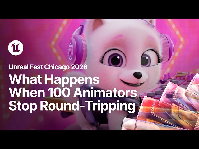 All in on UE: What Happens When 100 Animators Stop Round-Tripping | Unreal Fest Chicago 2026