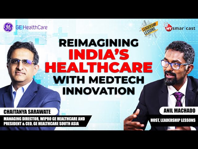 The Future of MedTech in India | GE HealthCare’s Vision for Change | Leadership Lessons Podcast