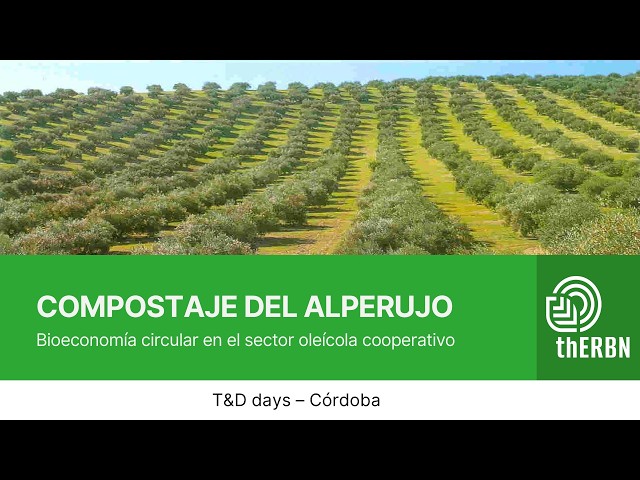 Compostaje del alperujo: Bioeconomía circular en el sector oleícola cooperativo. thERBN