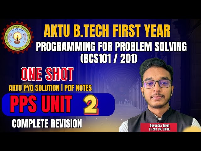 PPS Unit 2 One Shot | Programming for Problem Solving AKTU | PPS Oneshot | CAMPUS CIRCUIT