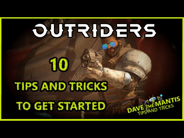 10 Tips and Tricks to get Started in Outriders