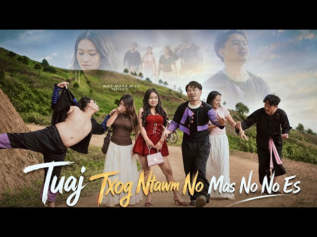 Tuaj Txog Ntawm No Mas No No Es – Tshaj Loj Leeb x Plaj Yaaj x Mas Muas MT-P 