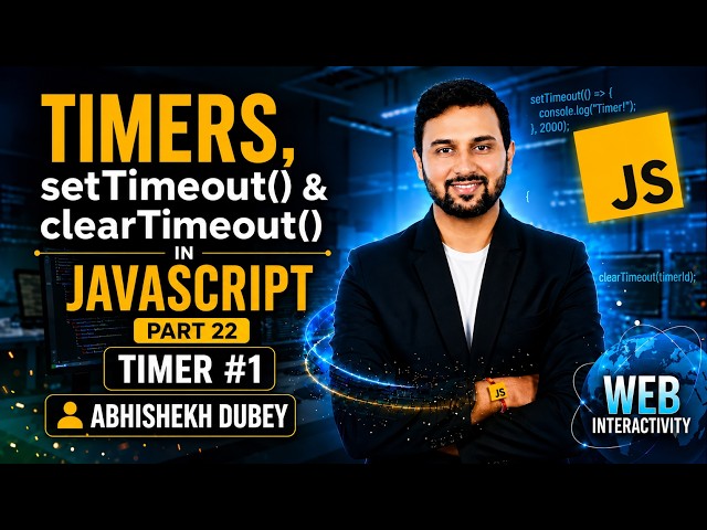 JavaScript setTimeout() & clearTimeout() Explained | Timer Functions | Abhishekh Dubey | ETM Academy