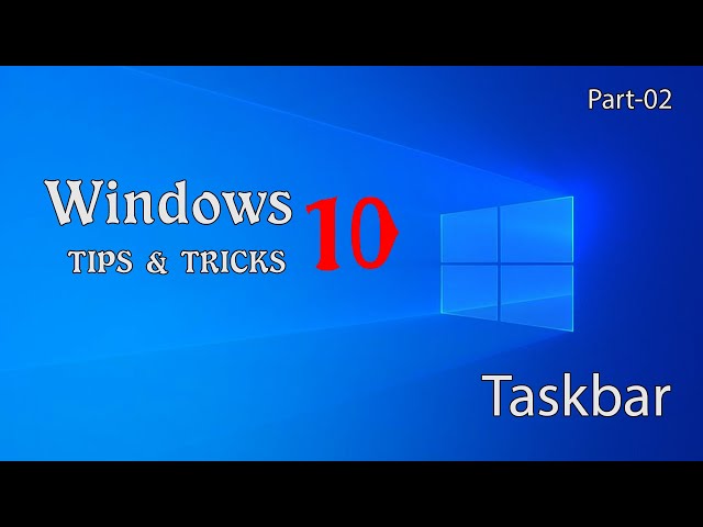 windows 10 taskbar Tips and Tricks