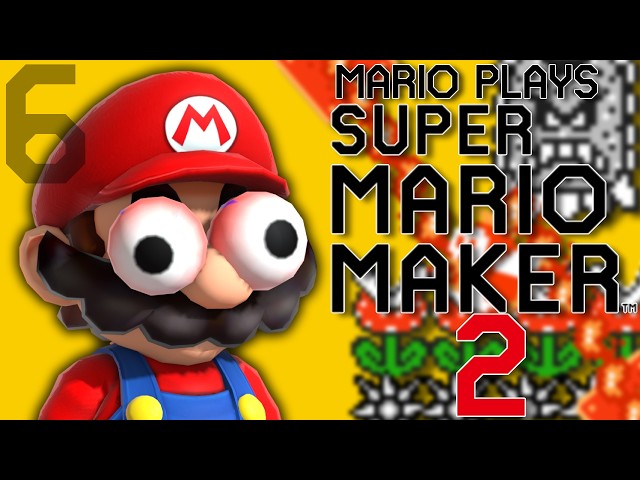 Mario Plays: SUPER MARIO MAKER 2 PART 6!!!