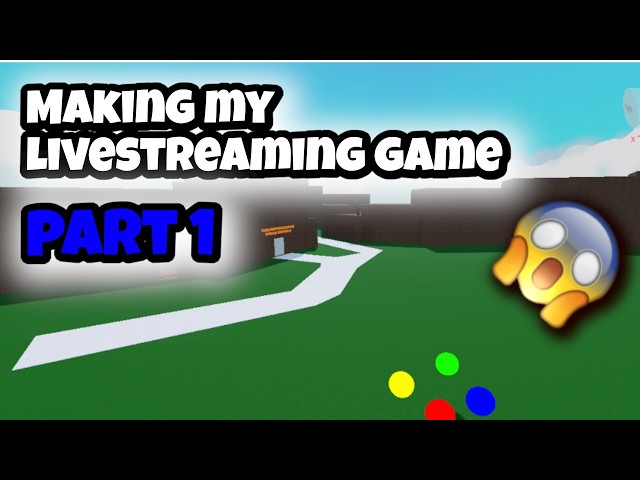 Making my livestreaming game part 1