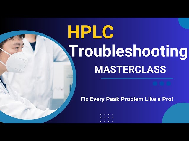 HPLC Troubleshooting Masterclass — Solve Pressure, Peak & Baseline Problems Like a Pro!