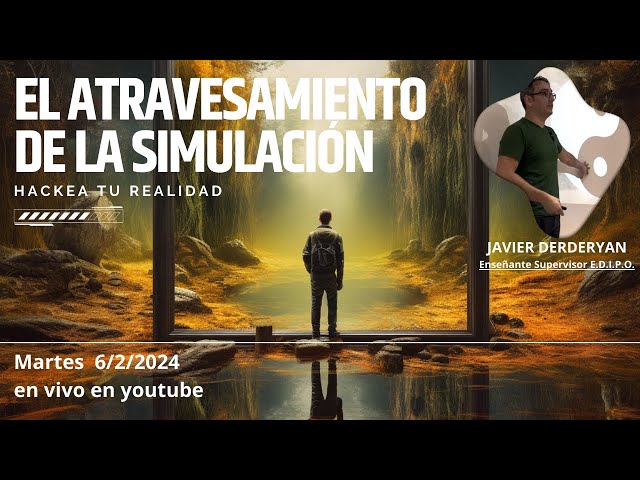 Hackea Tu Realidad: El Atravesamiento de la Simulación, los Códigos Ocultos de la Realidad.