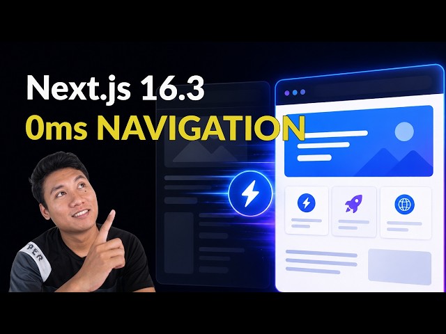 Next.js 16.3: Your Site Navigates Instantly Now — Here's How
