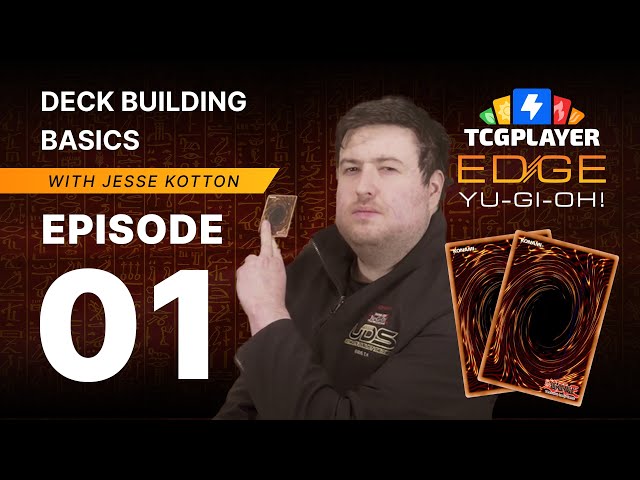 Yu-Gi-Oh! Edge Episode 1: Deck Building Basics
