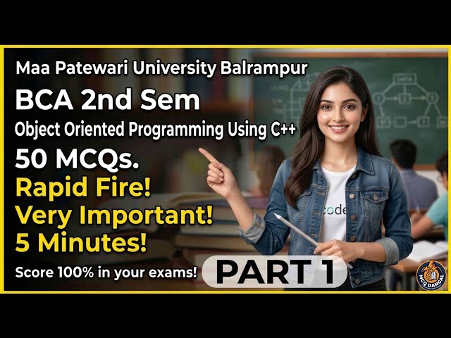BCA 2nd Sem Object Oriented Programming Using C++ | 50 MCQs Rapid Fire | MPU | Part 1