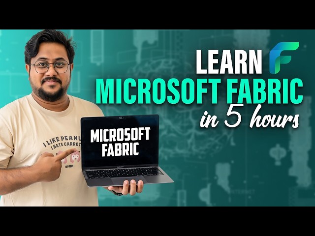 Microsoft Fabric for Beginners: Complete 5-Hour Crash Course (OneLake, Lakehouse, KQL, Copilot)