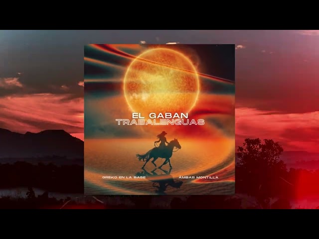 El Gaban Trabalenguas Remix Extended Afro Guaracha | Ámbar Montilla, Greko En la Base - DOWNLOAD