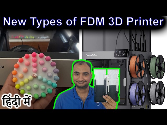 New Types of FDM 3D Printier Explained in HINDI {Science Thursday}