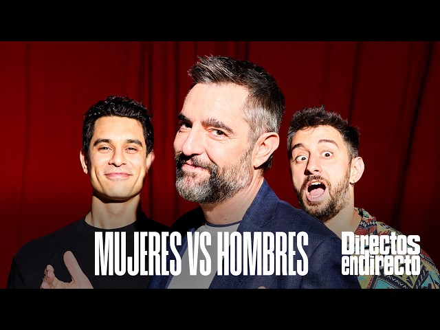 Women vs. Men | DAVID SUÁREZ & JORGE YORYA: DIRECTOS EN DIRECTO