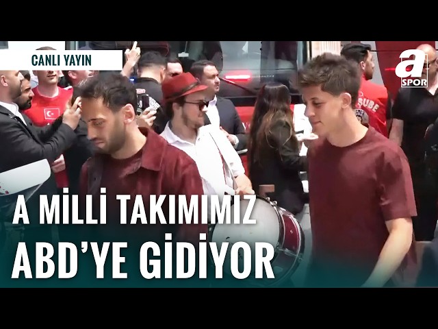 A Milli Takımımız Büyük Bir Coşkuyla ABD'ye Uğurlandı! İşte Canlı Görüntüler