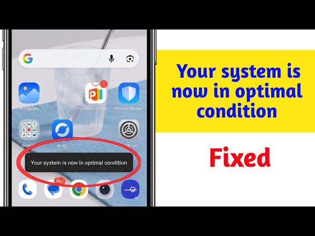 Fix Your system is now in optimal condition problem in Android phone 2026