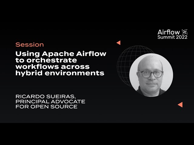 Using Apache Airflow to orchestrate workflows across hybrid environments